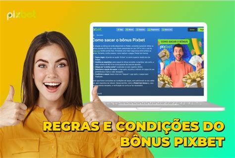 bonus pixbet,pixbet código promocional